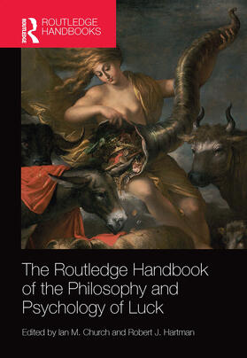 Church / Hartman |  The Routledge Handbook of the Philosophy and Psychology of Luck | Buch |  Sack Fachmedien