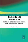 McCaffrey |  Incapacity and Theatricality | Buch |  Sack Fachmedien