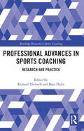 Dicks / Thelwell |  Professional Advances in Sports Coaching | Buch |  Sack Fachmedien