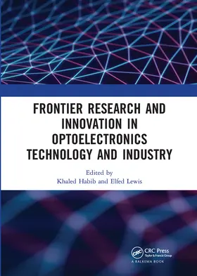 Habib / Lewis |  Frontier Research and Innovation in Optoelectronics Technology and Industry | Buch |  Sack Fachmedien