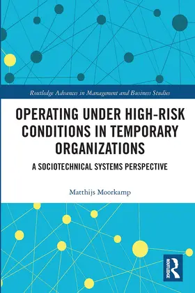 Moorkamp |  Operating Under High-Risk Conditions in Temporary Organizations | Buch |  Sack Fachmedien