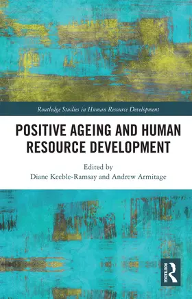Armitage / Keeble-Ramsay |  Positive Ageing and Human Resource Development | Buch |  Sack Fachmedien