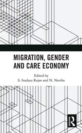 Rajan / Neetha | Migration, Gender and Care Economy | Buch | 978-0-367-73322-3 | www.sack.de