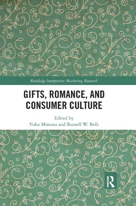 Minowa / Belk |  Gifts, Romance, and Consumer Culture | Buch |  Sack Fachmedien