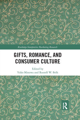 Minowa / Belk | Gifts, Romance, and Consumer Culture | Buch | sack.de