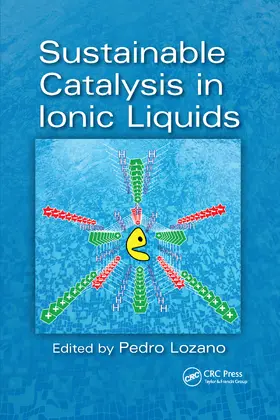 Lozano |  Sustainable Catalysis in Ionic Liquids | Buch |  Sack Fachmedien