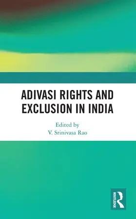 Rao |  Adivasi Rights and Exclusion in India | Buch |  Sack Fachmedien