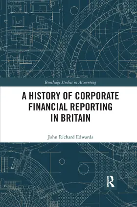Edwards |  A History of Corporate Financial Reporting in Britain | Buch |  Sack Fachmedien