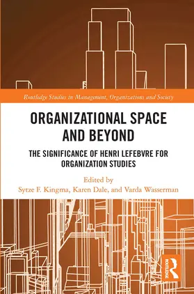 Dale / Kingma / Wasserman |  Organisational Space and Beyond | Buch |  Sack Fachmedien