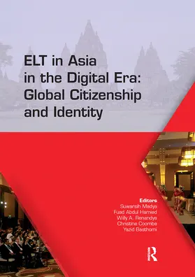 Madya / Hamied / Renandya |  ELT in Asia in the Digital Era: Global Citizenship and Identity | Buch |  Sack Fachmedien