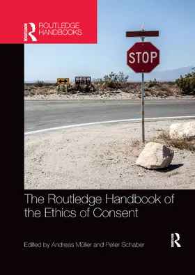 Schaber / Müller | The Routledge Handbook of the Ethics of Consent | Buch | 978-0-367-73433-6 | sack.de