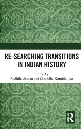 Seshan / Kumbhojkar |  Re-searching Transitions in Indian History | Buch |  Sack Fachmedien
