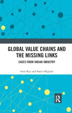 Ray / Miglani |  Global Value Chains and the Missing Links | Buch |  Sack Fachmedien