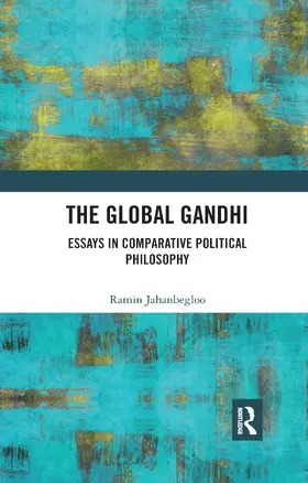 Jahanbegloo |  The Global Gandhi | Buch |  Sack Fachmedien