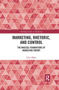 Miles |  Marketing, Rhetoric and Control: The Magical Foundations of Marketing Theory | Buch |  Sack Fachmedien