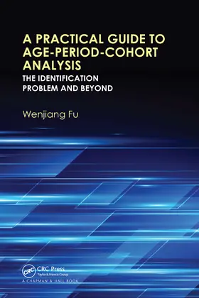 Fu |  A Practical Guide to Age-Period-Cohort Analysis | Buch |  Sack Fachmedien
