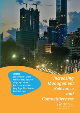 Abdullah / Sukoco / Nandiyanto |  Increasing Management Relevance and Competitiveness | Buch |  Sack Fachmedien