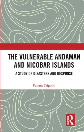 Tripathi |  The Vulnerable Andaman and Nicobar Islands | Buch |  Sack Fachmedien