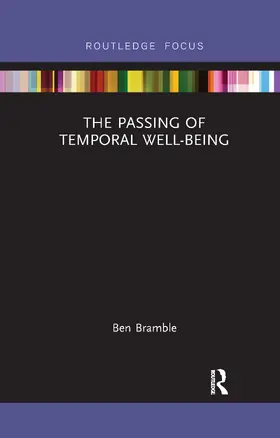 Bramble |  The Passing of Temporal Well-Being | Buch |  Sack Fachmedien