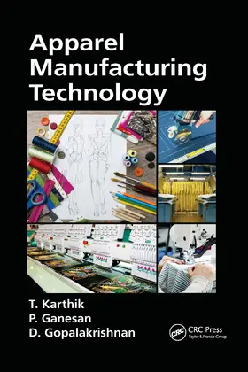 Karthik / Ganesan / Gopalakrishnan |  Apparel Manufacturing Technology | Buch |  Sack Fachmedien