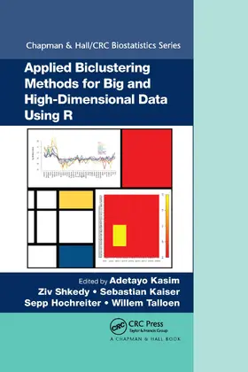 Kasim / Shkedy / Kaiser |  Applied Biclustering Methods for Big and High-Dimensional Data Using R | Buch |  Sack Fachmedien