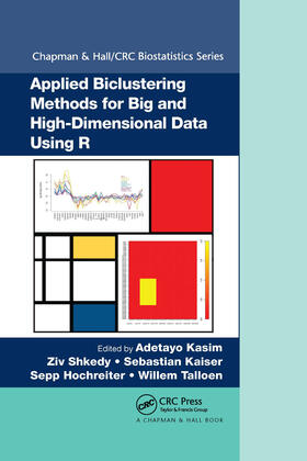 Kasim / Shkedy / Kaiser | Applied Biclustering Methods for Big and High-Dimensional Data Using R | Buch | 978-0-367-73685-9 | sack.de