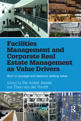 Anker Jensen / van der Voordt | Facilities Management and Corporate Real Estate Management as Value Drivers | Buch | 978-0-367-73688-0 | www.sack.de