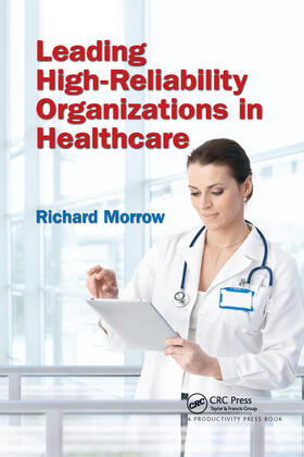 Morrow | Leading High-Reliability Organizations in Healthcare | Buch | 978-0-367-73728-3 | sack.de