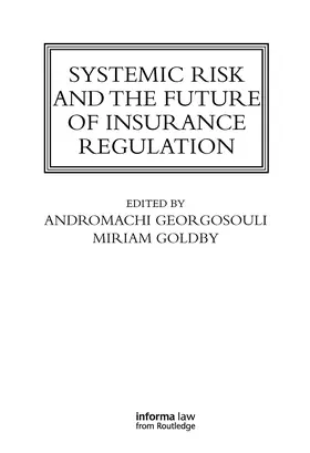 Georgosouli / Goldby |  Systemic Risk and the Future of Insurance Regulation | Buch |  Sack Fachmedien