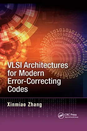 Zhang | VLSI Architectures for Modern Error-Correcting Codes | Buch | 978-0-367-73803-7 | www.sack.de