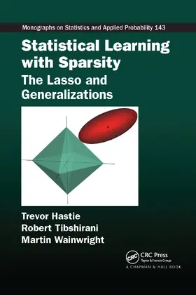Hastie / Tibshirani / Wainwright |  Statistical Learning with Sparsity | Buch |  Sack Fachmedien