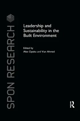 Opoku / Ahmed |  Leadership and Sustainability in the Built Environment | Buch |  Sack Fachmedien