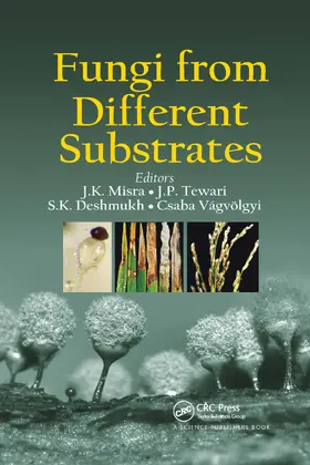 Misra / Tewari / Deshmukh |  Fungi From Different Substrates | Buch |  Sack Fachmedien