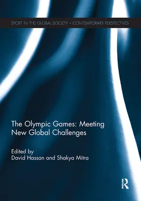 Hassan / Mitra |  The Olympic Games: Meeting New Global Challenges | Buch |  Sack Fachmedien