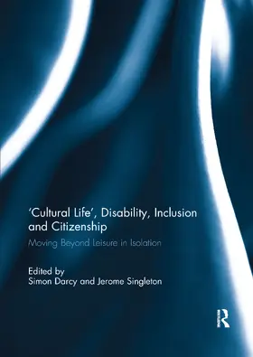 Darcy / Singleton |  'Cultural Life', Disability, Inclusion and Citizenship | Buch |  Sack Fachmedien