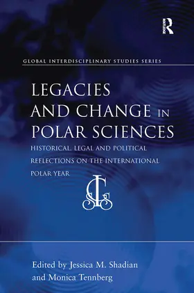 Shadian / Tennberg |  Legacies and Change in Polar Sciences | Buch |  Sack Fachmedien