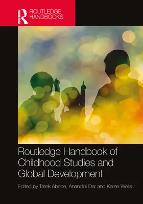 Abebe / Dar / Wells |  Routledge Handbook of Childhood Studies and Global Development | Buch |  Sack Fachmedien