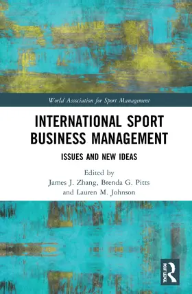 Zhang / Pitts / Johnson |  International Sport Business Management | Buch |  Sack Fachmedien