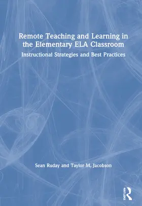 Ruday / Jacobson |  Remote Teaching and Learning in the Elementary ELA Classroom | Buch |  Sack Fachmedien