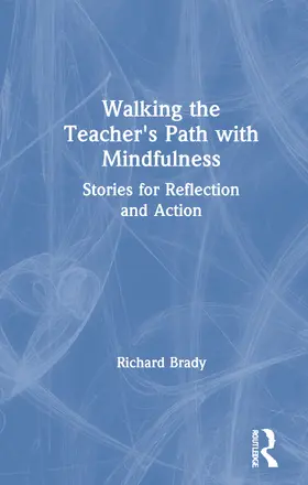 Brady |  Walking the Teacher's Path with Mindfulness | Buch |  Sack Fachmedien