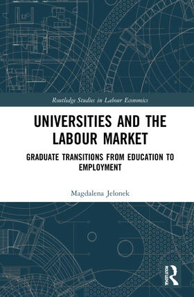 Jelonek | Universities and the Labour Market | Buch | 978-0-367-74225-6 | sack.de