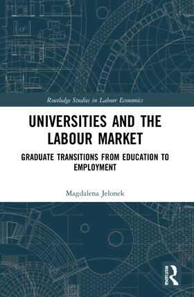 Jelonek | Universities and the Labour Market | Buch | 978-0-367-74228-7 | sack.de