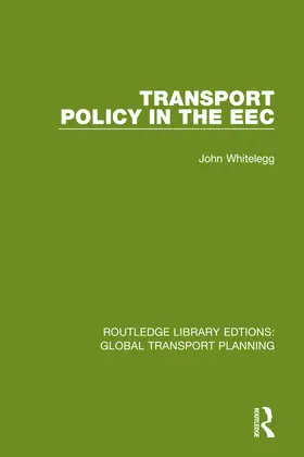 Whitelegg | Transport Policy in the EEC | Buch | 978-0-367-74279-9 | sack.de
