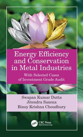 Dutta / Saxena / Choudhury | Energy Efficiency and Conservation in Metal Industries | Buch | 978-0-367-74324-6 | sack.de