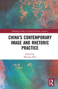 Wei |  China's Contemporary Image and Rhetoric Practice | Buch |  Sack Fachmedien
