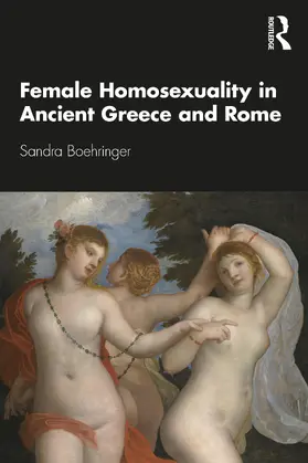 Boehringer | Female Homosexuality in Ancient Greece and Rome | Buch | 978-0-367-74476-2 | www.sack.de