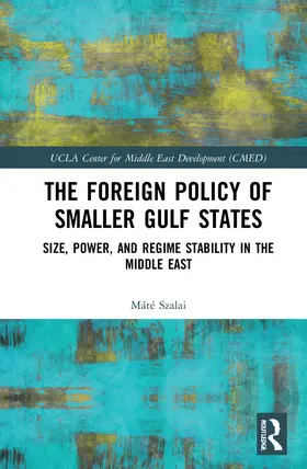 Szalai |  The Foreign Policy of Smaller Gulf States | Buch |  Sack Fachmedien