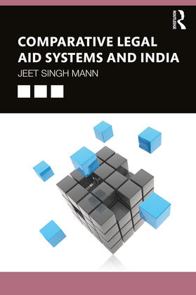 Mann |  Comparative Legal Aid Systems and India | Buch |  Sack Fachmedien