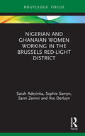 Adeyinka / Samyn / Zemni |  Nigerian and Ghanaian Women Working in the Brussels Red-Light District | Buch |  Sack Fachmedien