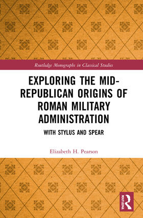 Pearson | Exploring the Mid-Republican Origins of Roman Military Administration | Buch | 978-0-367-74554-7 | sack.de